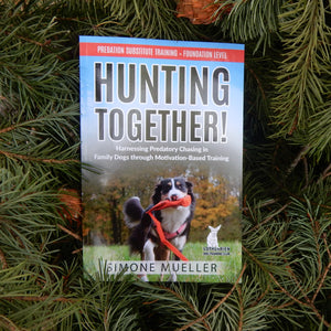 Hunting Together! Predation Substitute Training first Edition by Simone Mueller