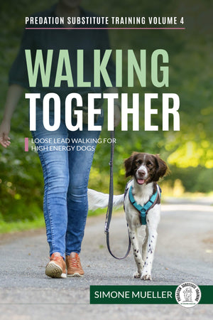 Simone Mueller Walking Together: Loose Lead Walking for High Energy Dogs (Predation Substitute Training) Paperback – April 3, 2024