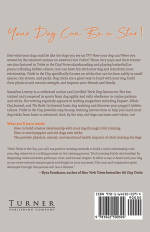 Tricks in the City: For Daring Dogs and the Humans that Love Them (Trick Dog Training Book, Exercise Your Dog) Paperback – August 15, 2019 by Sassafras Lowrey (Author), Kyra Sundance (Foreword)